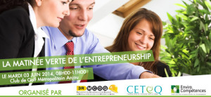 Lire la suite à propos de l’article La matinée verte de l&rsquo;entrepreneurship le mardi 3 juin 2014, 08h00-11h00, Golf9555 Boulevard du Golf, Anjou, QC H1J 2Y2