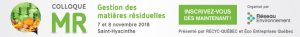 Lire la suite à propos de l’article COLLOQUE SUR LA GESTION DES MATIÈRES RÉSIDUELLES DE RÉSEAU ENVIRONNEMENT